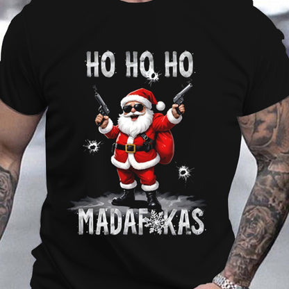 Black t-shirt with a graphic of Santa Claus holding guns and text 'HO HO HO MADAFUKAS' on a plain background.